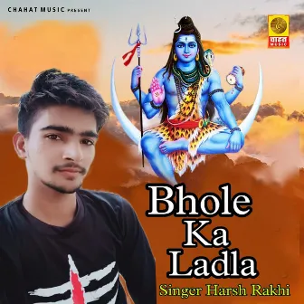 Bhole Ka Ladla by Harsh Rakhi