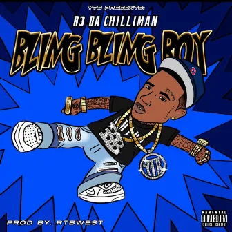 Bling Bling Boy by R3 DA Chilliman