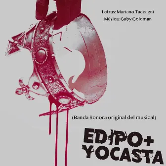 Edipo + Yocasta (Banda Sonora Original Del Musical) by Mariano Taccagni