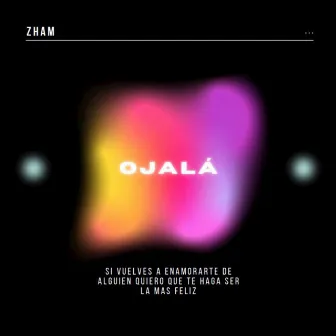 OJALÁ by Zham