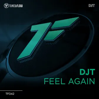 Feel Again by DJT