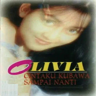 Cintaku Kubawa Sampai Nanti by Olivia