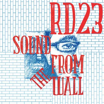 Sound from the Wall by Rd23