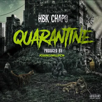 Quarantine by HBK Chapo