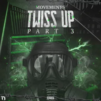 Twiss Up, Pt. 3 by Movements