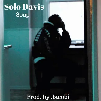 Soup by Solo Davis