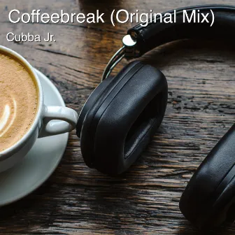 Coffeebreak (Original Mix) by Cubba Jr.