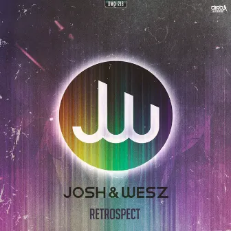 Retrospect by Josh & Wesz