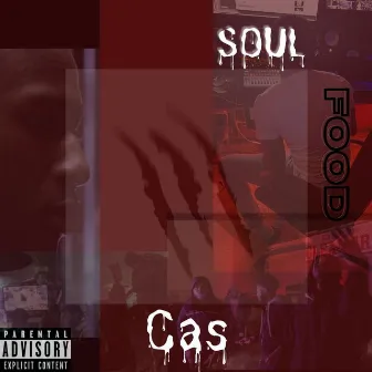 Soul Food by Lil Cas