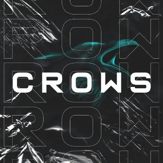 Crows by CRWELL