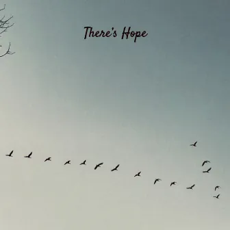 There's Hope by Derek Best