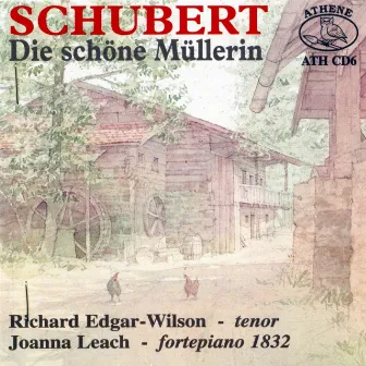 Schubert, F.: Die schone Mullerin by Richard Edgar-Wilson