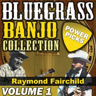 Bluegrass Banjo Collection (Vol. 1) by Raymond Fairchild