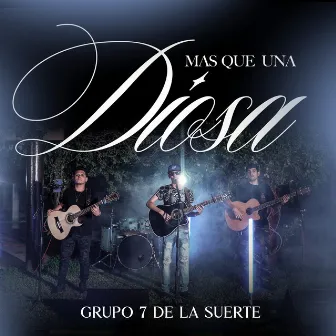 Mas que una diosa by Grupo 7 De La Suerte