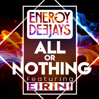 All Or Nothing by Energy Deejays