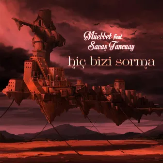 Hiç Bizi Sorma by Müebbet