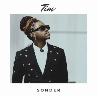 SONDER by Tim