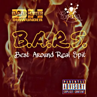 B.A.R.S. (Best Around Real Spit) by Blaze Hunter