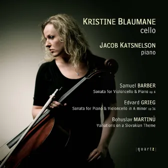 Barber: Cello Sonata in C Minor - Grieg: Cello Sonata in A Minor - Martinů: Variations on a Slovak Folksong by Kristine Blaumane