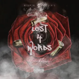 Lost 4 Words by BlvckRosee