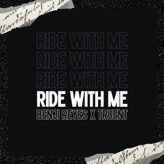 Ride With Me by Benji Reyes