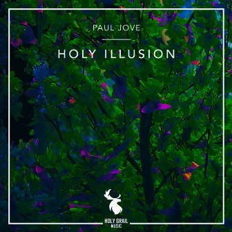 Holy Illusion by Paul Jove