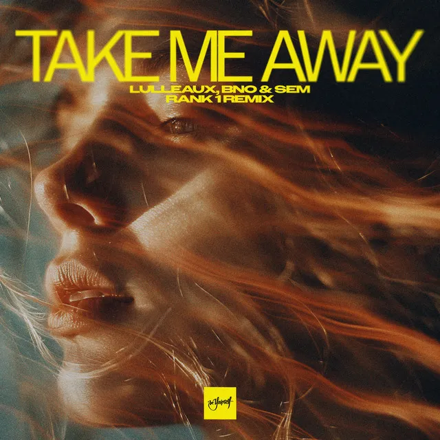 Take Me Away - Rank 1 Remix