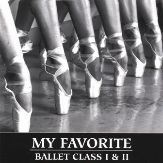 My Favorite Ballet Class by Lisa Harris