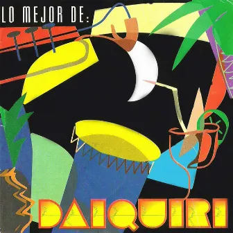 Lo Mejor de Daiquirí by Daiquiri