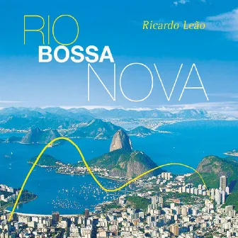 Rio Bossa Nova by Ricardo Leão