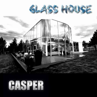 Glass House by Casper