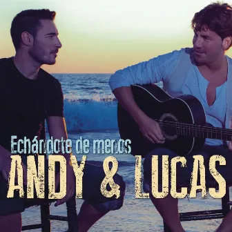 Echandote de Menos by Andy & Lucas