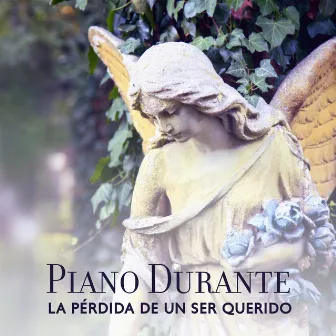 Piano Durante la Pérdida de un ser Querido: Quédate Solo y Llora (Getting Over the Loss with Music After the Funeral) by Música de Fondo Colección