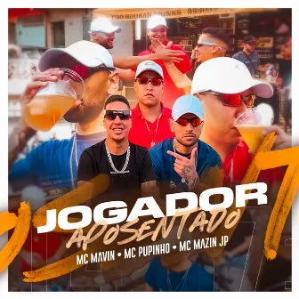 Jogador Aposentado by Mc Mavin