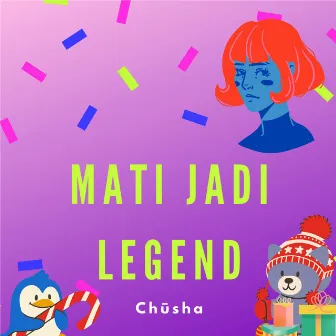 Mati jadi legend by Chūsha