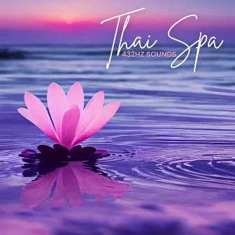 Thai Spa Sounds - Thai Spa Melodies for Deep Reconnection and Healing by The Calm Service