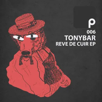 Reve De Cuir Ep by Tony Bar