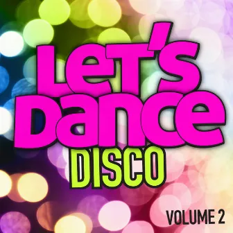 Let's Dance : Disco Vol. 2 by Let's Dance