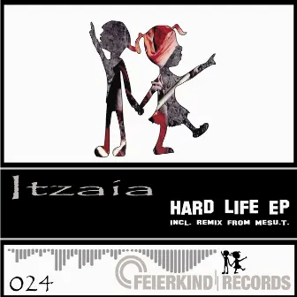 Hard Life EP by Itzaia