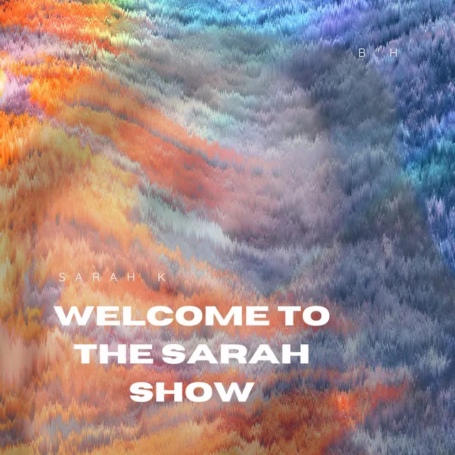 Welcome to the Sarah Show