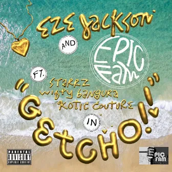 GETCHO! by EPIC FAM