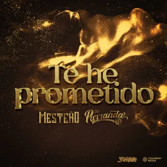 Te He Prometido by Mesteño