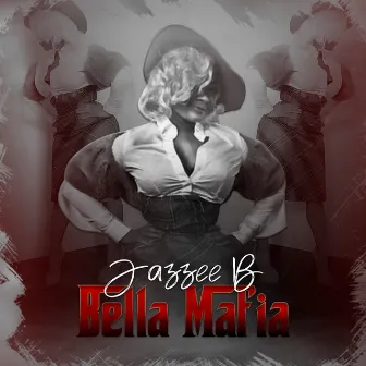 Bella Mafia by Jazzee B