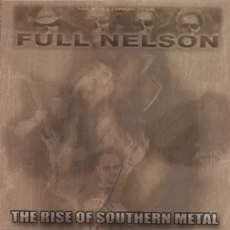 The Rise of Southern Metal (enhanced CD w/ video) by Full Nelson