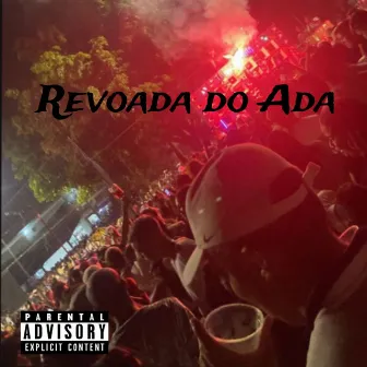 Revoada do Ada - Ada, Pereira by Young Cross