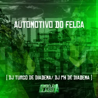 Automotivo do Felca by dj turco de diadema