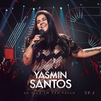 Yasmin Santos Ao Vivo em São Paulo - EP 2 by Yasmin Santos