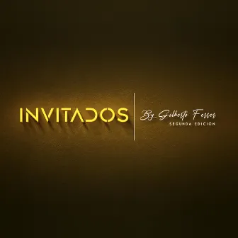 Invitados by Gilberto Ferrer (Segunda Edición) by Gilberto Ferrer