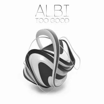 Too Good by Albi