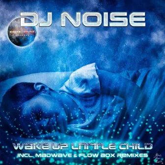 Wake up Little Child by DJ Noise